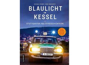 9783839205624 - Blaulicht im Kessel - Michael Kühner Heidi Debschütz Gebunden