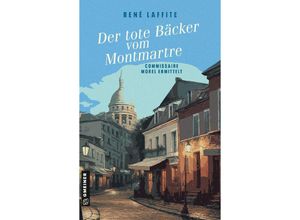 9783839205778 - Der tote Bäcker vom Montmartre - René Laffite Kartoniert (TB)