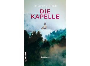 9783839205808 - Die Kapelle - Thomas Erle Kartoniert (TB)