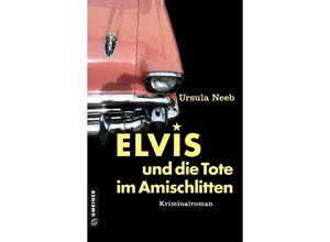 9783839205853 - Elvis und die Tote im Amischlitten - Ursula Neeb Kartoniert (TB)