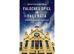 9783839205877 - Falsches Spiel in Valencia - Daniel Izquierdo-Hänni Kartoniert (TB)