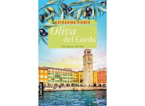 9783839206348 - Oliva del Garda - Katharina Eigner Kartoniert (TB)