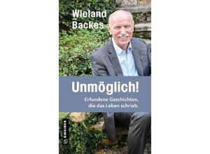 9783839206546 - Unmöglich! - Wieland Backes Gebunden