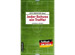 9783839207024 - Jeder Schuss ein Treffer - Regina Ramstetter Edi Graf Veronika Wieland Kurt Lehmkuhl Jürgen Ehlers Ina May Tatjana Böhme-Mehner Bernd Hettlage Matthias Bieling Andreas Schnurbusch Christof Weigold Kartoniert (TB)