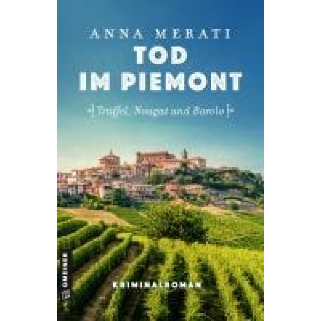 9783839207239 - Merati Anna Tod im Piemont - Trüffel Nougat und Barolo