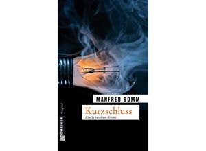 9783839210499 - Manfred Bomm - GEBRAUCHT Kurzschluss Der zehnte Fall für August Häberle - Preis vom 02062023 050629 h