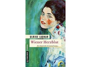 9783839212639 - Wiener Herzblut   Sophia von Wiesinger Bd1 - Ulrike Ladnar Kartoniert (TB)