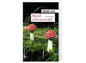 9783839213872 - Mordschwarzwald - Bernd Leix Kartoniert (TB)