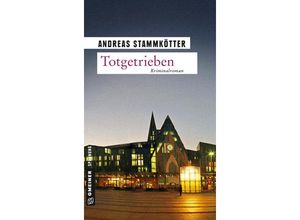 9783839216903 - Totgetrieben - Andreas Stammkötter Kartoniert (TB)