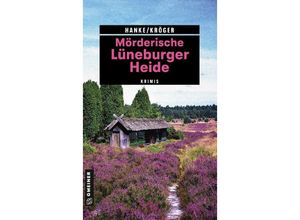 9783839221334 - Mörderische Lüneburger Heide - Kathrin Hanke Claudia Kröger Kartoniert (TB)