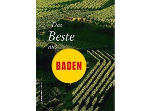 9783839222911 - Lieblingsplätze im GMEINER-Verlag   Das Beste aus Baden - Thomas Erle Edi Graf Horst-Dieter Radke Erich Schütz Gebunden