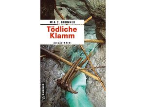 9783839224656 - Tödliche Klamm - Mia C Brunner Kartoniert (TB)