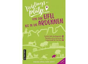 9783839226322 - Lieblingsplätze im GMEINER-Verlag   Lieblingsplätze von der Eifel bis in die Ardennen - Barbara Kemmer Frank Schmitt Kartoniert (TB)