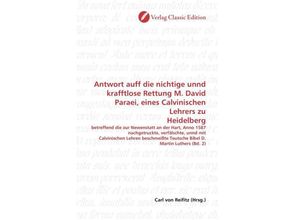 9783839709269 - Antwort auff die nichtige unnd krafftlose Rettung M David Paraei eines Calvinischen Lehrers zu Heidelberg Kartoniert (TB)