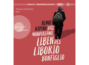 9783839819760 - Das wundersame Leben des Liborio Bonfiglio 1 Audio-CD 1 MP3 - Remo Rapino (Hörbuch)