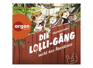 9783839843062 - Die Lolli-Gäng sucht das Abenteuer 1 Audio-CD - Charlotte Inden (Hörbuch)