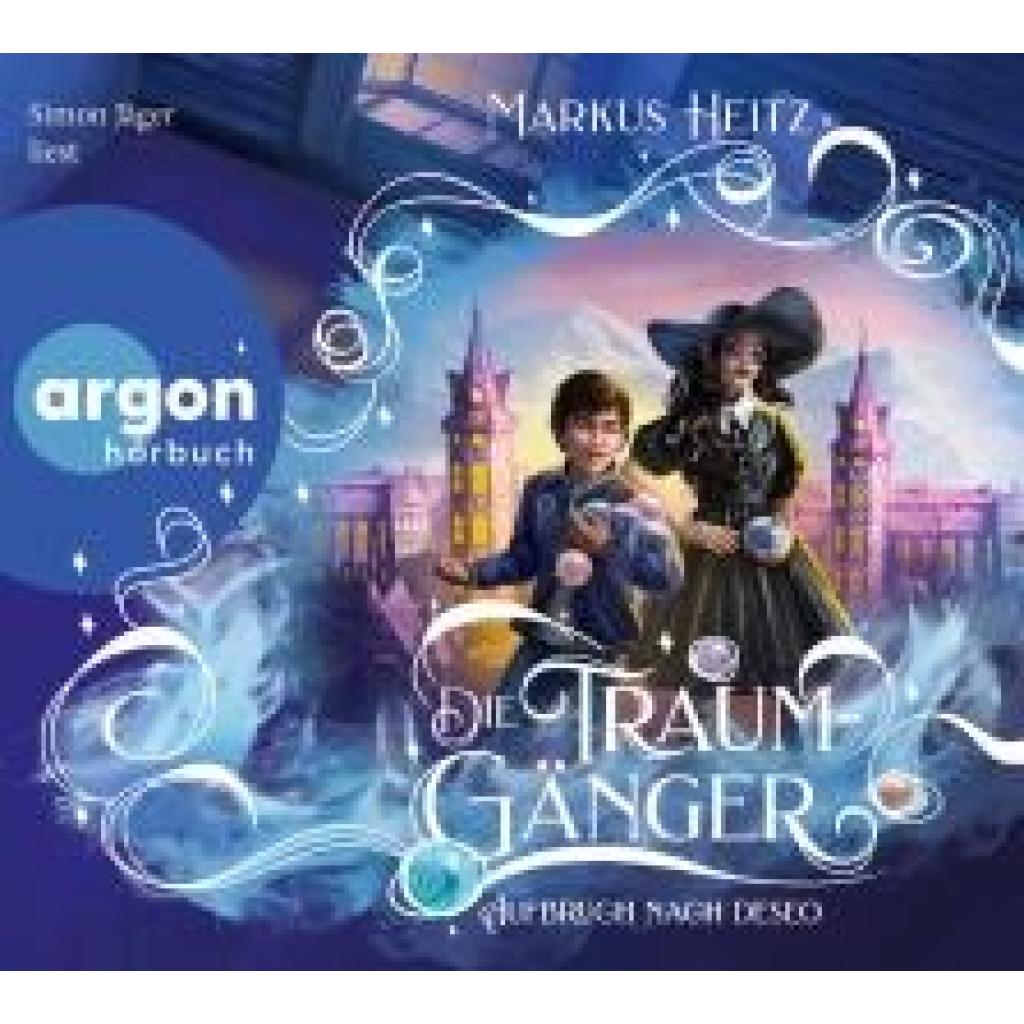 9783839843222 - Heitz Markus Die Traumgänger - Aufbruch nach Deseo