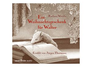 9783839845530 - Sauerländer audio - Ein Weihnachtsgeschenk für Walter1 Audio-CD - Barbara Wersba (Hörbuch)