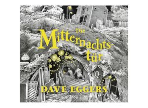 9783839849255 - Argon Hörbuch - Die Mitternachtstür5 Audio-CDs - Dave Eggers (Hörbuch)