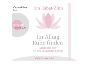 9783839880517 - argon balance - Im Alltag Ruhe finden1 Audio-CD - Jon Kabat-Zinn (Hörbuch)