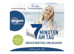 9783839882603 - 7 Minuten am Tag endlich kraftvoll und gelassen2 Audio-CD - Franziska Rubin (Hörbuch)