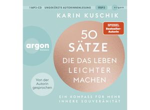 9783839882627 - 50 Sätze die das Leben leichter machen1 Audio-CD 1 MP3 - Karin Kuschik (Hörbuch)