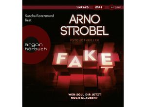 9783839897508 - Fake - Wer soll dir jetzt noch glauben? 1 Audio-CD 1 MP3 - Arno Strobel (Hörbuch)