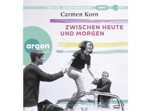 9783839897515 - Zwischen heute und morgen2 Audio-CD 2 MP3 - Carmen Korn (Hörbuch)