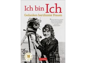 9783840034206 - Ich bin Ich Wochen-Kulturkalender 2025 - Gedanken berühmter Frauen