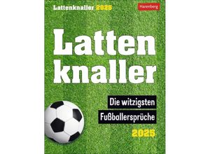 9783840034343 - Lattenknaller Tagesabreißkalender 2025 - Die witzigsten Fußballersprüche