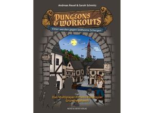 9783840376382 - Dungeons & Workouts   Dungeons & Workouts Fitter werden gegen Stillheims Schergen - Sarah Schmitz Andreas Reuel Kartoniert (TB)