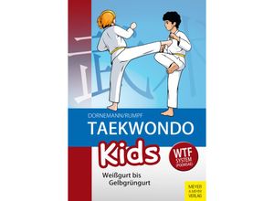 9783840376542 - Taekwondo Kids 1 Weißgurt bis Gelbgrüngurt - Wolfgang Rumpf Volker Dornemann Kartoniert (TB)