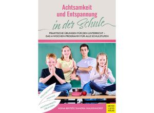 9783840378621 - Achtsamkeit und Entspannung in der Schule - Mona Bektesi Sandra Walkenhorst Kartoniert (TB)