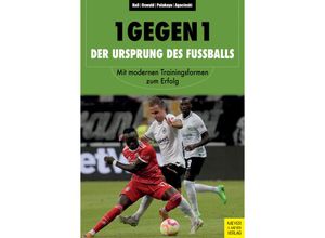 9783840378690 - 1 gegen 1 - Der Ursprung des Fußballs - Philipp Kaß Jonas Oswald Ismail Palakaya Rafael Agacinski Kartoniert (TB)