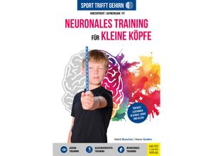 9783840378799 - Sport trifft Gehirn - Neuronales Training für kleine Köpfe - Kevin Grafen Astrid Buscher Kartoniert (TB)