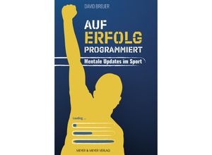 9783840378850 - Auf Erfolg programmiert - Mentale Updates im Sport - David Breuer Kartoniert (TB)