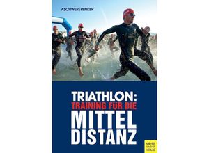 9783840379222 - Triathlon Training für die Mitteldistanz - Hermann Aschwer Marlies Penker Kartoniert (TB)