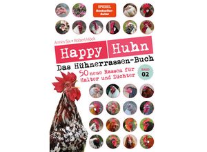 9783840430725 - Cadmos LandLeben   Happy Huhn - Das Hühnerrassenbuch Band 2 - Robert Höck Armin Six Kartoniert (TB)