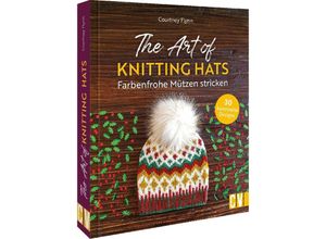 9783841067487 - The Art of Knitting Hats - Farbenfrohe Mützen stricken - Courtney Flynn Gebunden