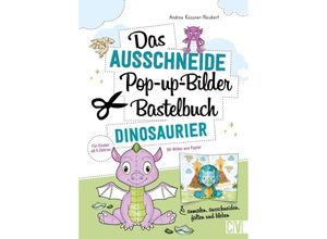 9783841103147 - Das Ausschneide-Pop-up-Bilder-Bastelbuch Dinosaurier - Andrea Küssner-Neubert Kartoniert (TB)