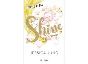 9783841401069 - Shine   Love & K-Pop Bd1 - Jessica Jung Kartoniert (TB)