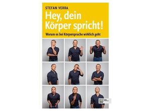 9783841903259 - Stefan Verra - GEBRAUCHT Hey dein Körper spricht! Worum es bei Körpersprache wirklich geht - Preis vom 08062023 050526 h