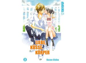 9783842012653 - Liebe Küsse Körper Bd2 - Kozue Chiba Kartoniert (TB)