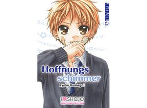 9783842059375 - I LOVE SHOJO Short Story Collection   Hoffnungsschimmer - Kyoko Kumagai Kartoniert (TB)