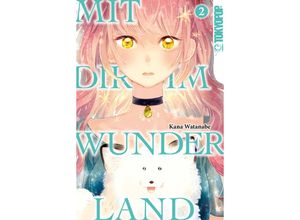 9783842062467 - Mit dir im WunderlandBd2 - Kana Watanabe Kartoniert (TB)