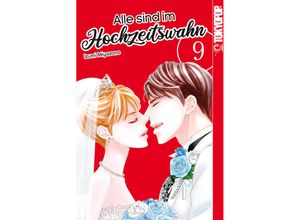 9783842070363 - Alle sind im Hochzeitswahn 09 - Izumi Miyazono Kartoniert (TB)