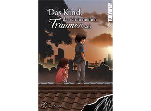 9783842079434 - Das Kind das ich in meinen Träumen sah 05 - Kei Sanbe Kartoniert (TB)