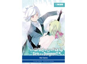 9783842096066 - Is it wrong to try to pick up Girls in a Dungeon? Light Novel 06 - Fujino Omori Suzuhito Yasuda Kartoniert (TB)