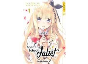 9783842096745 - Boarding School Juliet 01 - Yousuke Kaneda Kartoniert (TB)