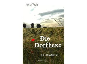 9783842248960 - fischer krimi   Die Dorfhexe - Janja Topic Kartoniert (TB)